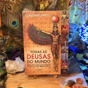 Todas as Deusas do Mundo - Claudiney Prieto