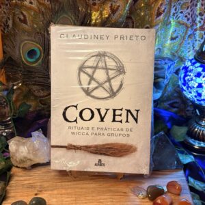Coven - Rituais e Práticas de Wicca para Grupos - Claudiney Prieto